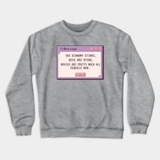 I Have a Message for You Crewneck Sweatshirt